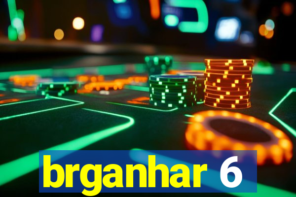 brganhar 6